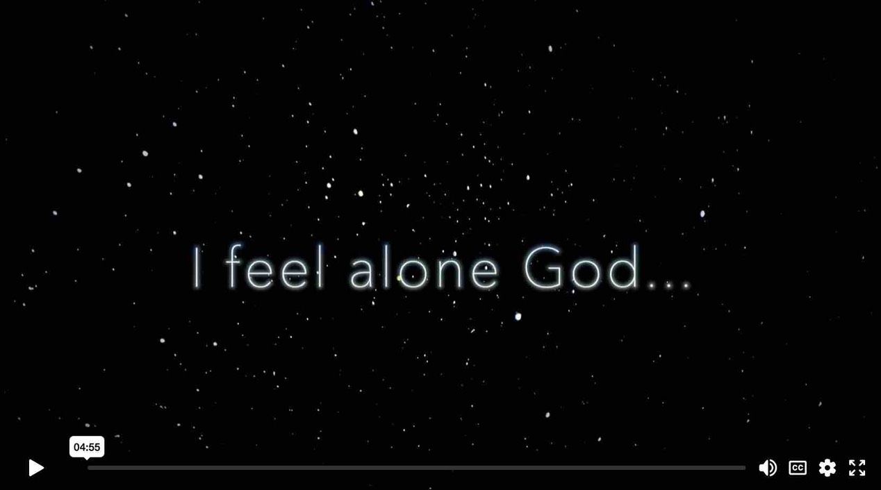 I feel alone God